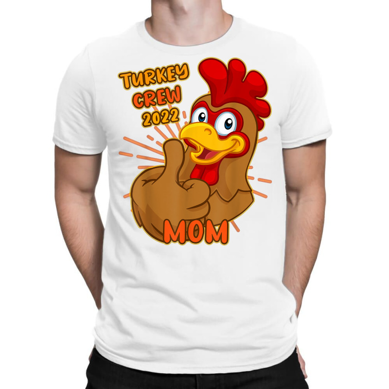 Turkey Crew 2022 Mom Thanksgiving Matching Family Mother T Shirt T-shirt | Artistshot