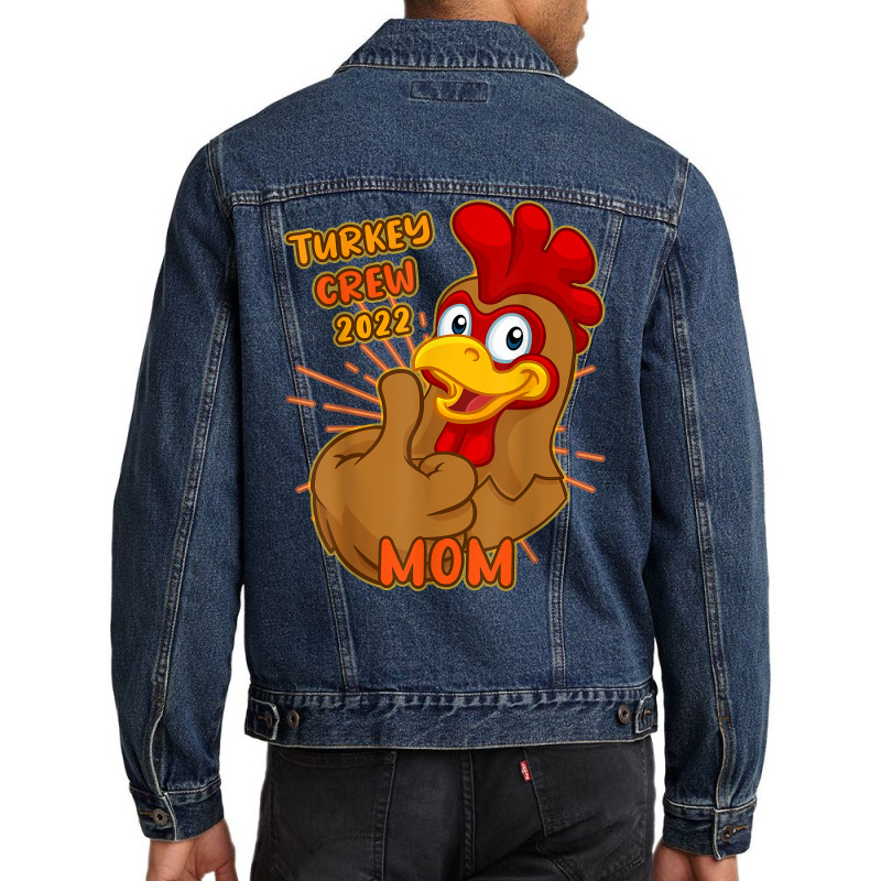 Turkey Crew 2022 Mom Thanksgiving Matching Family Mother T Shirt Men Denim Jacket | Artistshot