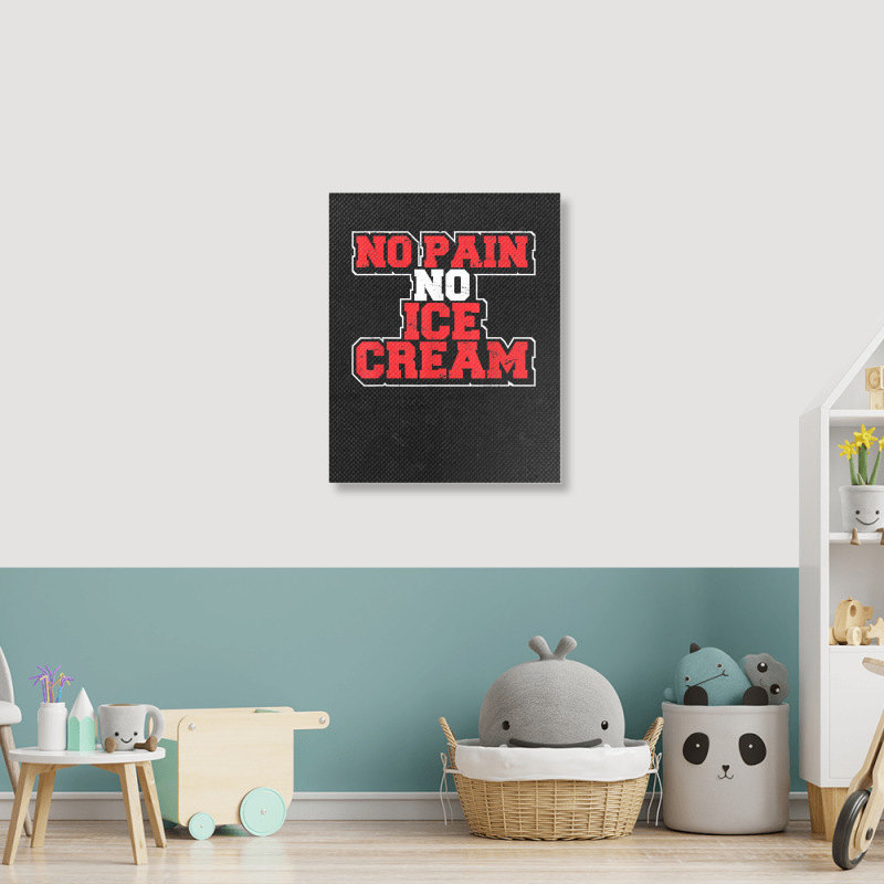 No Pain No Ice Cream Fitness Funny Gym Saying Cardio Workout T Shirt Portrait Canvas Print | Artistshot