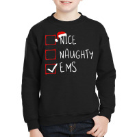 Nice Naughty Ems Christmas List Emergency Medical Services T Shirt Youth Sweatshirt | Artistshot