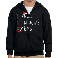 Nice Naughty Ems Christmas List Emergency Medical Services T Shirt Youth Zipper Hoodie | Artistshot