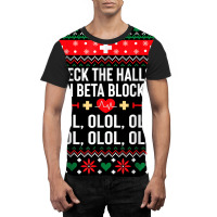 Deck The Halls With Beta Blockers Nurse Christmas Ugly Xmas T Shirt Graphic T-shirt | Artistshot