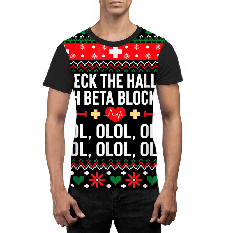 Deck The Halls With Beta Blockers Nurse Christmas Ugly Xmas T Shirt Graphic T-shirt by nejnda | Artistshot