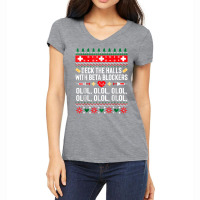 Deck The Halls With Beta Blockers Nurse Christmas Ugly Xmas T Shirt Women's V-neck T-shirt | Artistshot