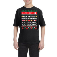 Deck The Halls With Beta Blockers Nurse Christmas Ugly Xmas Sweatshirt Youth Tee | Artistshot