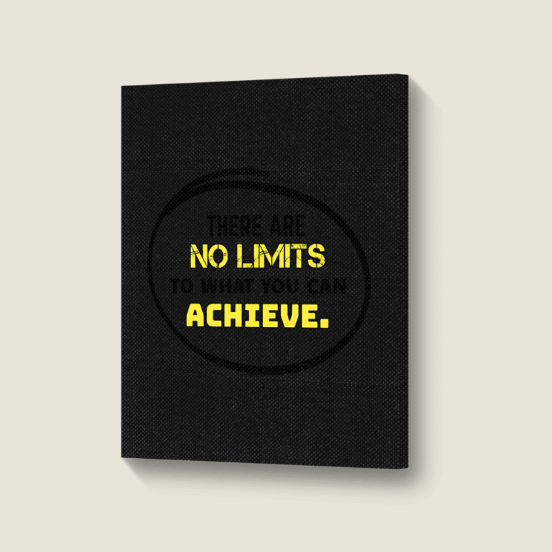 Motivational Quote - There Are No Limits To What You Can Achieve White Portrait Canvas Print | Artistshot