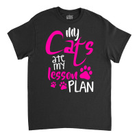 My Cats Ate My Lesson Plan Classic T-shirt | Artistshot