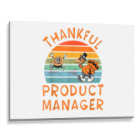 Product Manager Job Funny Thanksgiving T Shirt Metal Print Horizontal | Artistshot