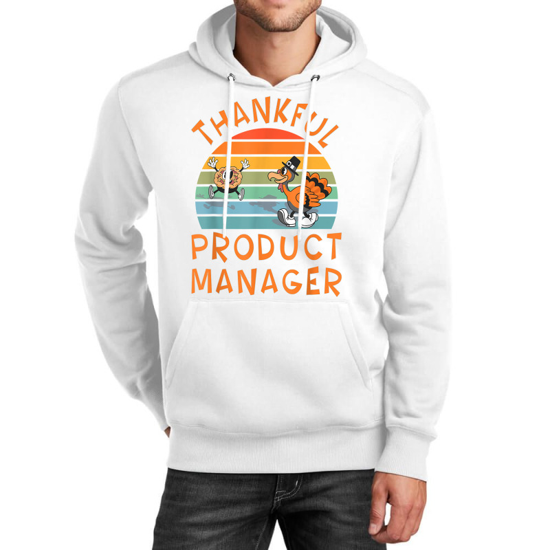 Product Manager Job Funny Thanksgiving T Shirt Unisex Hoodie | Artistshot