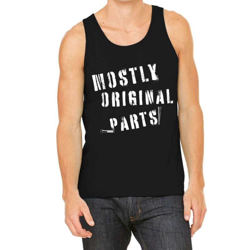 Mostly Original Parts Tank Top by Jerhogen528 | Artistshot