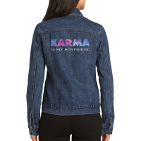 Karma Is My Boyfriend 6 Ladies Denim Jacket | Artistshot