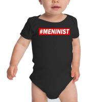 Meninist T Shirt Meninism Feminism Satire Shirt Baby Bodysuit | Artistshot