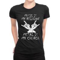 Metal Is My Church Heavy Metal Saying Gift Ladies Fitted T-shirt | Artistshot