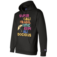 Supercalifragilisticexpialidocious Umbrella Champion Hoodie | Artistshot