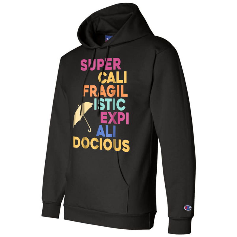 Supercalifragilisticexpialidocious Umbrella Champion Hoodie by ANDREWAVIS | Artistshot