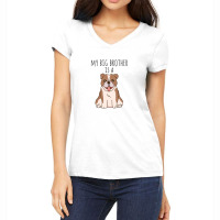 My Big Brother Is A Bulldog Baby Women's V-neck T-shirt | Artistshot