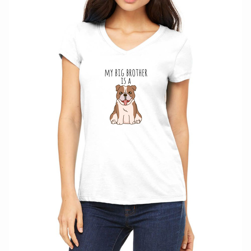 My Big Brother Is A Bulldog Baby Women's V-neck T-shirt | Artistshot