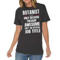 Gift For Freakin' Awesome Botanist Vintage T-shirt | Artistshot