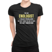 Enologist I Solve Problems Funny Gift Ladies Fitted T-shirt | Artistshot