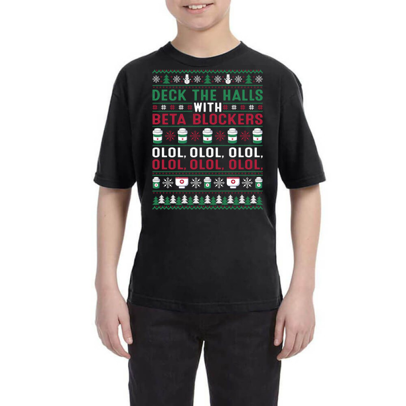 Pharmacist Deck The Halls With Beta Blockers Olol Christmas Sweatshirt Youth Tee by gennej | Artistshot