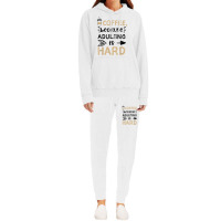 Humor Coffee, Because Adulting Is Hard   Coffee T Shirt Hoodie & Jogger Set | Artistshot