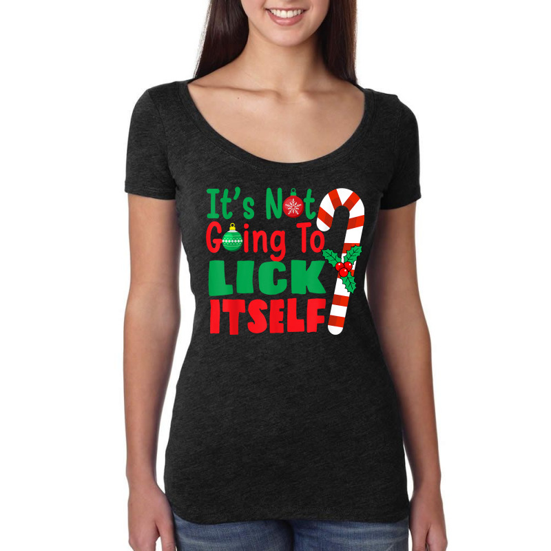 It's Not Going To Lick Itself Christmas Candy For Men Women T Shirt Women's Triblend Scoop T-shirt by adriacrogan7c3 | Artistshot