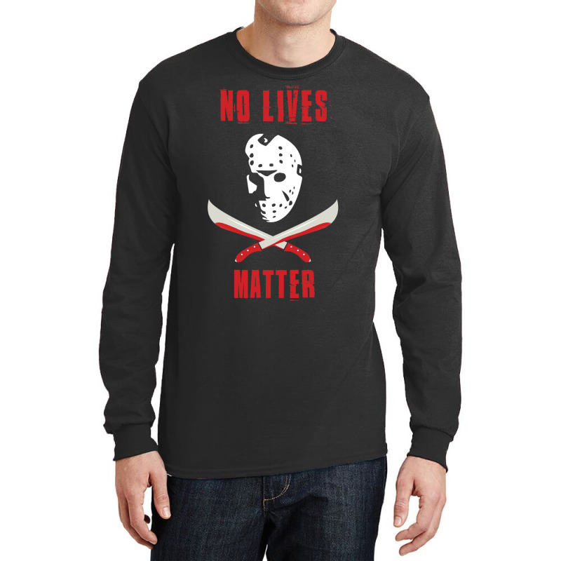 No Lives Matter Long Sleeve Shirts by Min08 | Artistshot