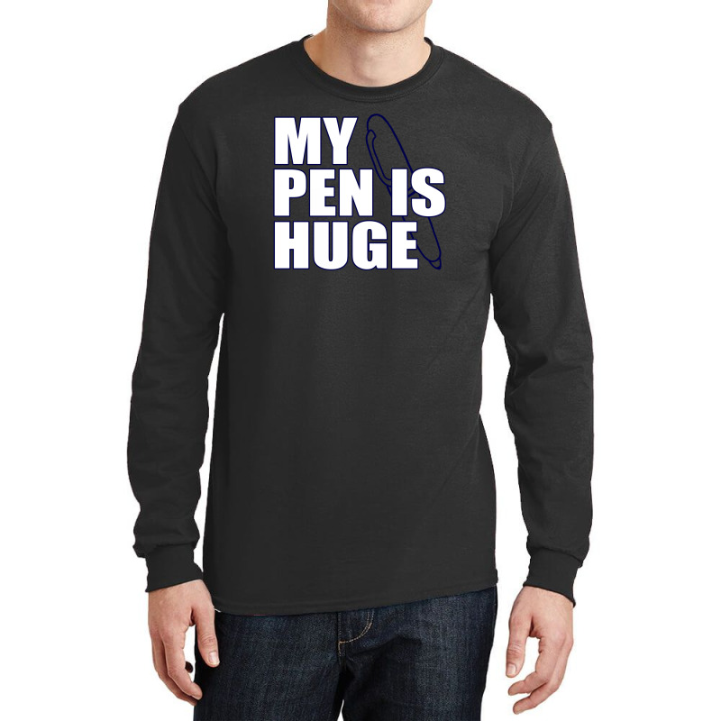 Custom My Pen Is Huge T Shirt Funny Sex Humor Tee Rude College