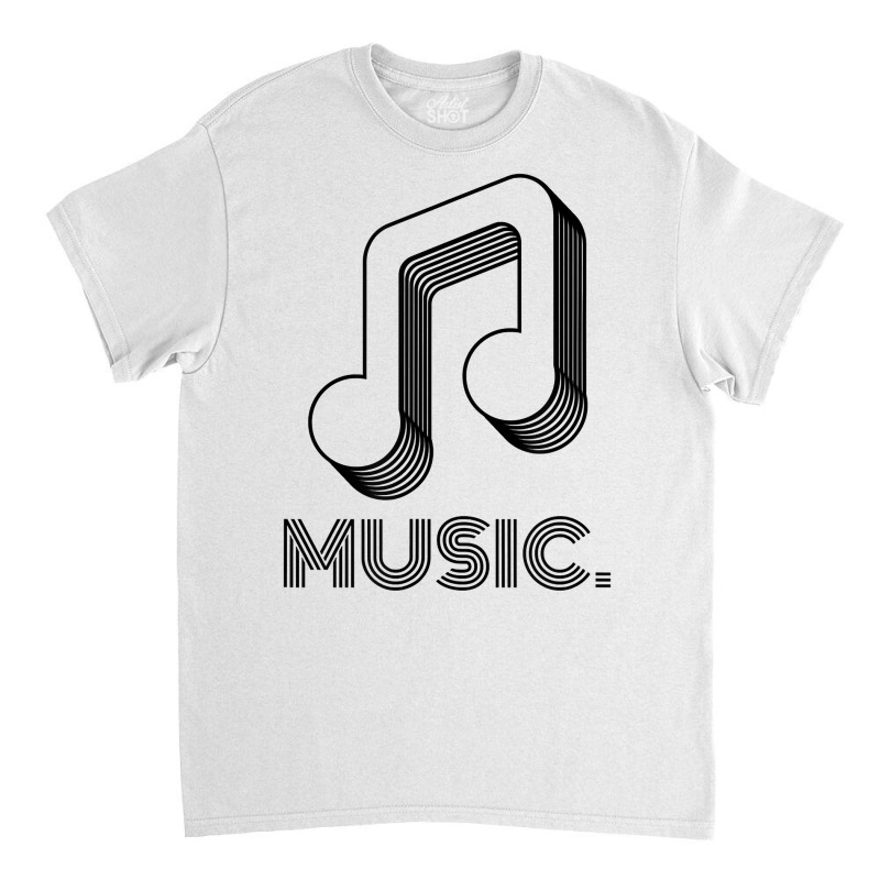 Music With A Note   Music T Shirt Classic T-shirt by toraprqwfg | Artistshot