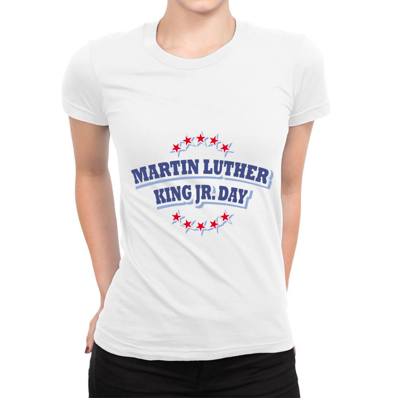 Martin Luther King Jr Day Ladies Fitted T-Shirt by kemi link | Artistshot