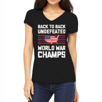 Back To Back Undefeated World War Champs 4th Of July Women's V-neck T-shirt | Artistshot