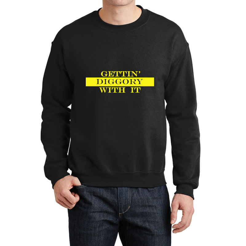 Gettin Diggory With It Crewneck Sweatshirt by Mcrae Murry | Artistshot