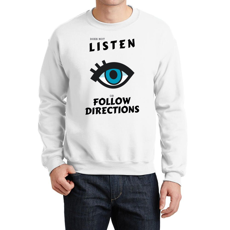 Does Not Listen Or Follow Directions Glasses Blue Eye Crewneck Sweatshirt | Artistshot