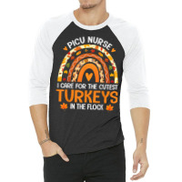 Picu Nurse Cutest Turkeys In The Flock Thanksgiving Rainbow T Shirt 3/4 Sleeve Shirt | Artistshot