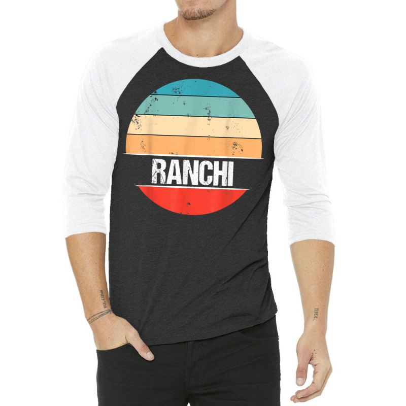 Ranchi India City Trip T Shirt 3/4 Sleeve Shirt | Artistshot