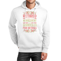 Retired Under New Management See Grandchild For Details T Shirt Unisex Hoodie | Artistshot