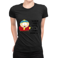 Cartman - Screw You Guys I'm Going Home Ladies Fitted T-shirt | Artistshot