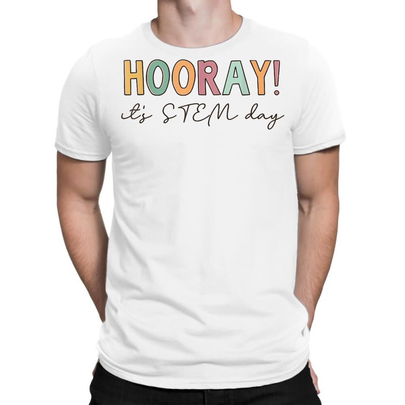 Retro Hooray It's Stem Day Funny Stem Teachers Students T Shirt T-shirt | Artistshot