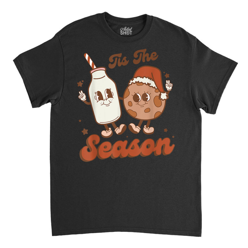 Retro Tis The Season Cookie And Milk Family Christmas T Shirt Classic T-shirt | Artistshot