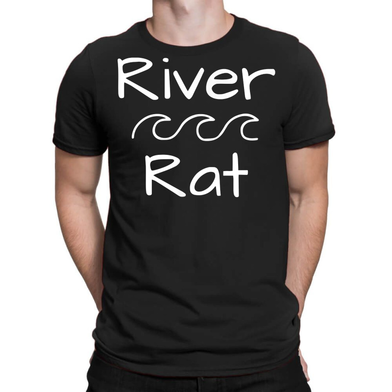 River Rat Rafting Kayaking Canoeing Camping Water T Shirt T-shirt | Artistshot