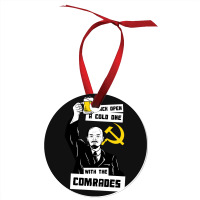 Crack Open A Cold One With The Comrades Ornament | Artistshot