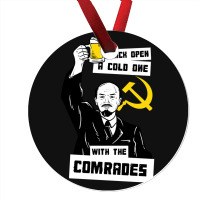 Crack Open A Cold One With The Comrades Ornament | Artistshot