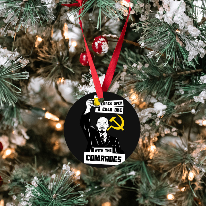 Crack Open A Cold One With The Comrades Ornament | Artistshot