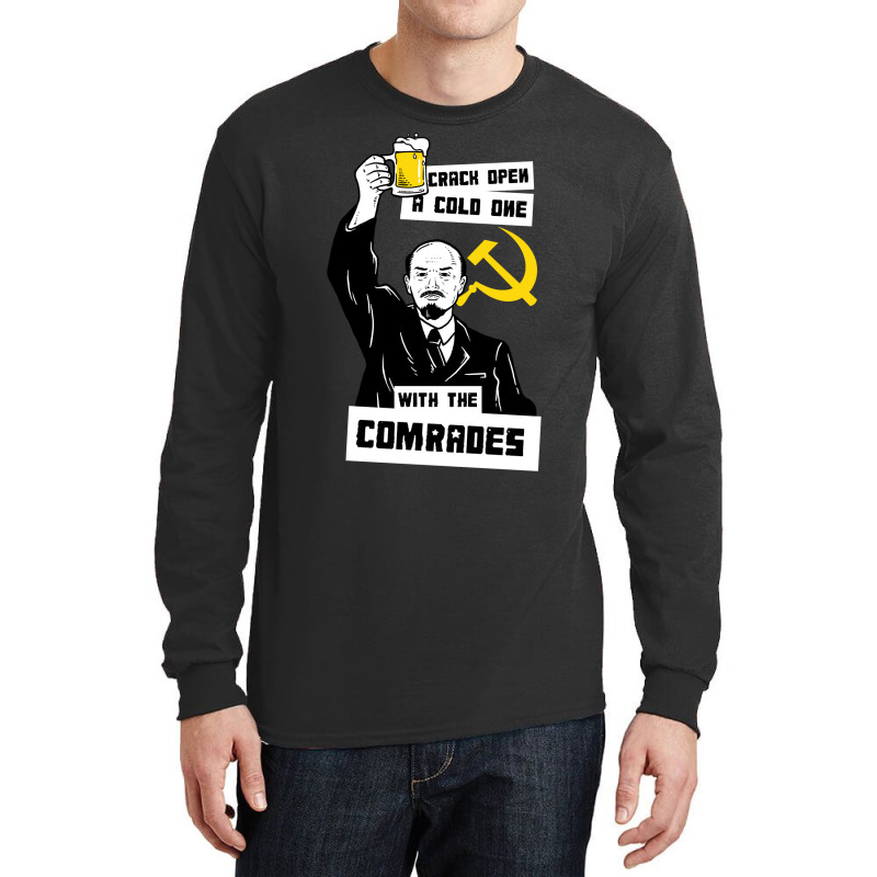 Crack Open A Cold One With The Comrades Long Sleeve Shirts | Artistshot