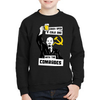 Crack Open A Cold One With The Comrades Youth Sweatshirt | Artistshot