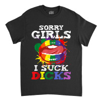 Mens I Suck Dicks Gay Pride Funny Saying Oral Sex Humor Classic T-shirt | Artistshot