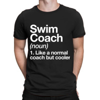 Swim Coach Funny Definition Trainer Gift Design T-shirt | Artistshot