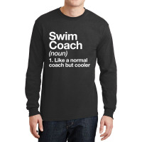 Swim Coach Funny Definition Trainer Gift Design Long Sleeve Shirts | Artistshot