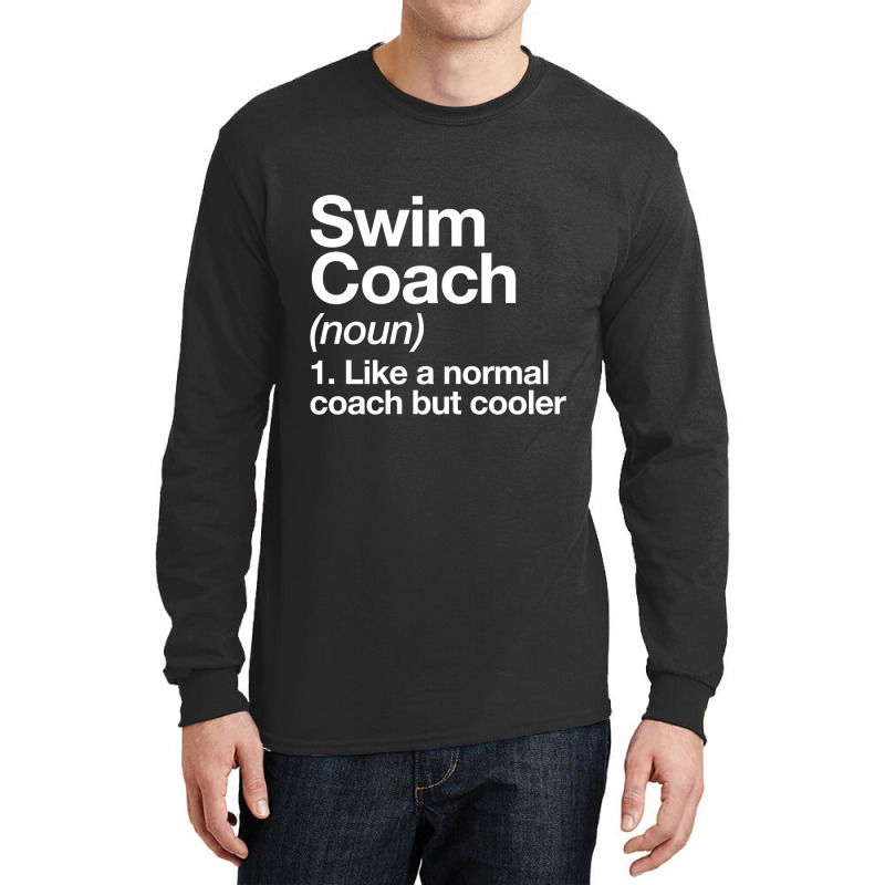 Swim Coach Funny Definition Trainer Gift Design Long Sleeve Shirts by Min08 | Artistshot