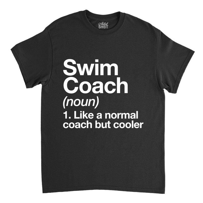 Swim Coach Funny Definition Trainer Gift Design Classic T-shirt by Min08 | Artistshot